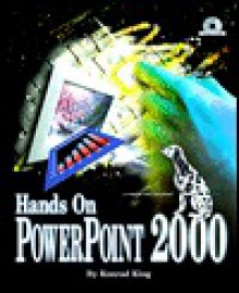 Hands on PowerPoint 2000 [With Sample Presentations] - Allen L. Wyatt