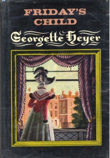 Friday's Child - Georgette Heyer