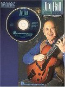 Jim Hall - Jazz Guitar Environments - Jim Hall, Hal Leonard Publishing Corporation