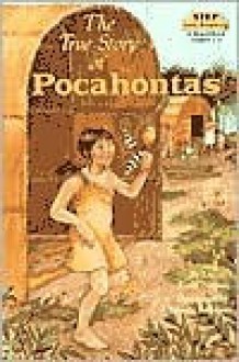 True Story of Pocahontas (Step Into Reading: A Step 2 Book ) - Lucille Recht Penner