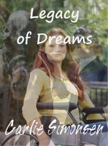 Legacy of Dreams - Carlie Simonsen