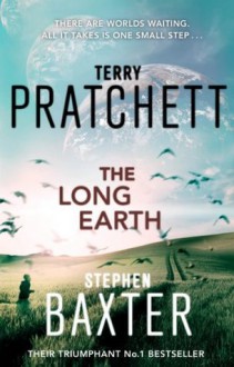 The Long Earth - Terry Pratchett, Stephen Baxter