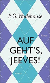 Auf geht's Jeeves! - P.G. Wodehouse