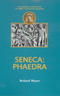 Seneca: Phaedra - Roland Mayer