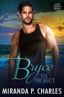  Bryce: The Project - Miranda P. Charles