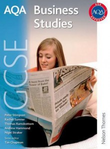 Aqa Business Studies Gcse: Student's Book (Aqa Gcse) - Rachel Sumner, Peter Stimpson, Andy Hammond, Thomas Ramsbottom