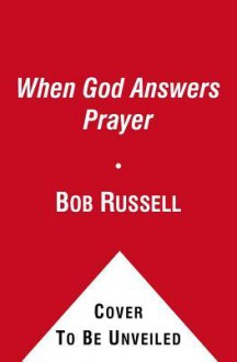 When God Answers Prayer - Bob Russell