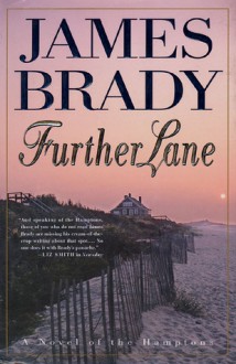 Further Lane: A Novel - James Brady