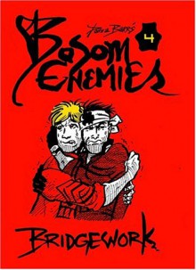 Bosom Enemies Volume 4: Bridgework - Donna Barr