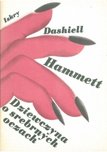 Dziewczyna o srebrnych oczach - Dashiell Hammett