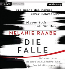 Die Falle - Melanie Raabe, Birgit Minichmayr, Devid Striesow