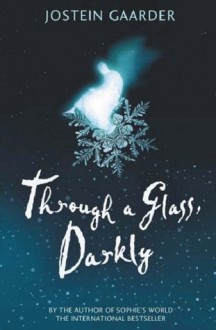 Through A Glass, Darkly (Dolphin Paperbacks) - Jostein Gaarder