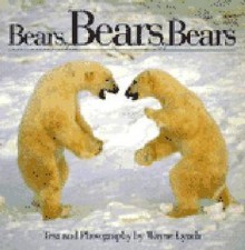 Bears, Bears, Bears - Wayne Lynch