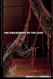 The Philosophy of the Limit - Drucilla Cornell