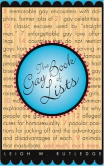 The Gay Book of Lists, 3rd Edition - Leigh Rutledge