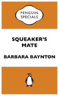 Squeaker's Mate: Penguin Specials - Barbara Baynton