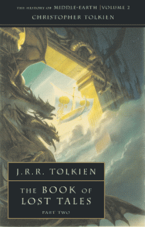 The Book of Lost Tales, Part Two - J.R.R. Tolkien, J.R.R. Tolkien