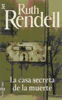 La casa secreta de la muerte (Tapa blanda) - Ruth Rendell