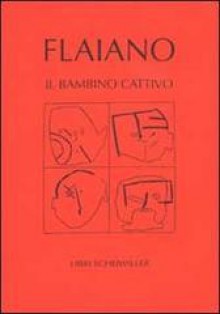 Il bambino cattivo - Ennio Flaiano