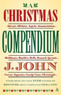 A Christmas Compendium - J. John