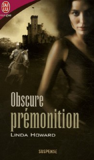 Obscure prémonition - Linda Howard, Sophie Troubac