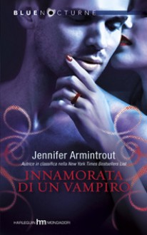 Innamorata di un vampiro - Jennifer Armintrout