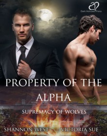 Property of the Alpha - Shannon West, Victoria Sue