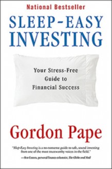 Sleep Easy Investing - Gordon Pape