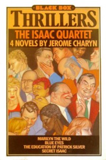 The Isaac Quartet: 4 Novels - Jerome Charyn