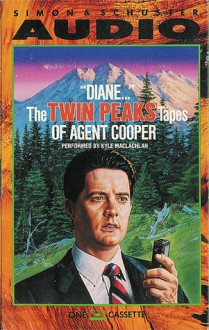 Diane - The Twin Peaks Tapes of Agent Cooper - Kyle MacLachlan