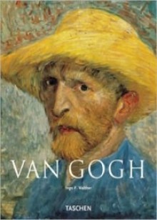 Vincent Van Gogh, 1853-1890: Vision and Reality - Ingo F. Walther