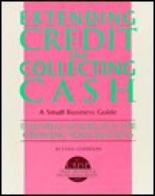 Crisp: Extending Credit and Collecting Cash Crisp: Extending Credit and Collecting Cash - Lynn Harrison