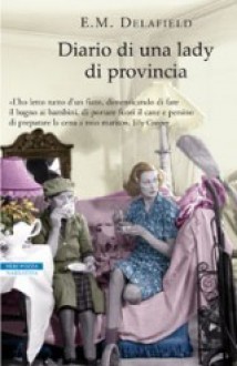 Diario di una lady di provincia - E.M. Delafield, Monica Pareschi