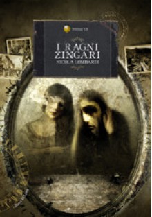 I ragni zingari - Nicola Lombardi