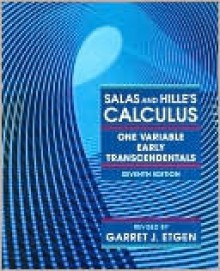 Salas and Hille's Calculus: One Variable, Early Transcendentals - Garret J. Etgen, Satunino Salas, S. L. Salas