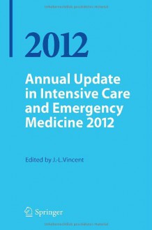 Annual Update in Intensive Care and Emergency Medicine - Jean-Louis Vincent