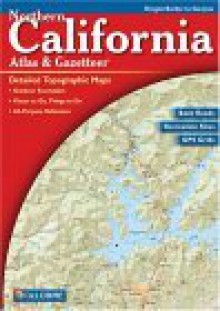 Northern California Atlas & Gazetteer - Delorme Publishing Company