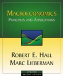 Macroeconomics: Principles and Applications, Revised Edition with X-Tra! CD-ROM and Infotrac College Edition - Robert E. Hall