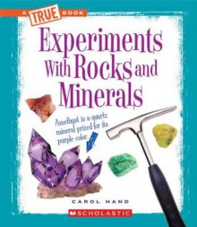 Experiments with Rocks and Minerals - Carol Hand