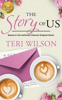 The Story of Us - Teri Wilson