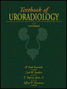 Textbook Of Uroradiology - N. Reed Dunnick, Jeffrey H. Newhouse