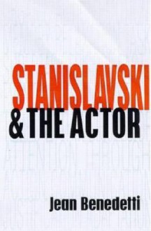 Stanislavski and the Actor - Jean Benedetti