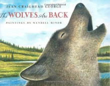 The Wolves Are Back - Jean Craighead George, Wendell Minor