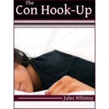 The Con Hook-Up - Jules Whimsy