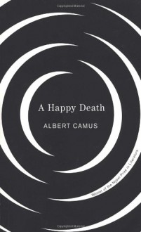 A Happy Death - Richard Howard, Albert Camus