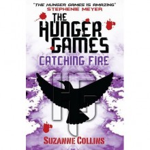 Catching Fire (The Hunger Games, #2) - Suzanne Collins