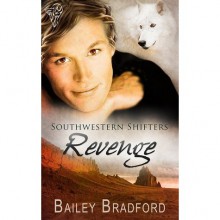 Revenge (Southwestern Shifters, #8) - Bailey Bradford