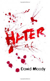 Hater (Hater series) - David Moody