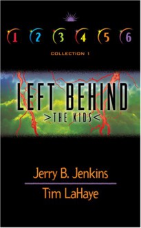 Left Behind: The Kids: Collection 1: Volumes 1-6 - Jerry B. Jenkins, Tim LaHaye