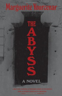 The Abyss - Marguerite Yourcenar, Grace Frick